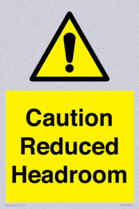 Caution Reduced Headroom